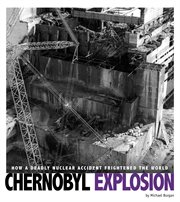 Chernobyl explosion : how a deadly nuclear accident frightened the world cover image