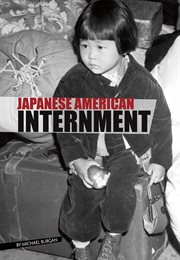 Japanese American Internment : Eyewitness to World War II cover image