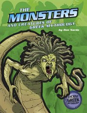The Monsters and Creatures of Greek Mythology : Ancient Greek Mythology cover image