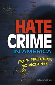 Hate crime in America : from prejudice to violence cover image