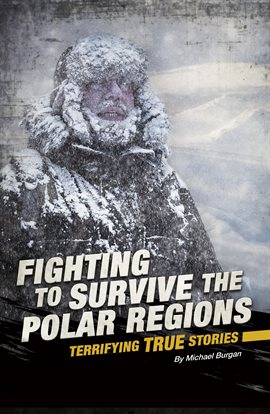 Cover image for Fighting to Survive the Polar Regions