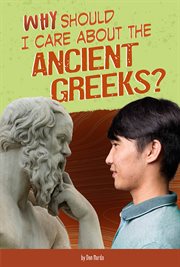 Why should I care about the ancient Greeks? cover image