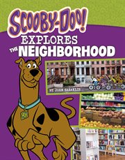 Scooby : Doo Explores the Neighborhood. Scooby-Doo, Where Are You? cover image