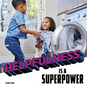 Helpfulness is a superpower. Reall-life superpowers cover image