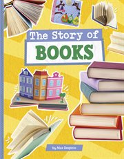 The Story of Books : Stories of Everyday Things cover image