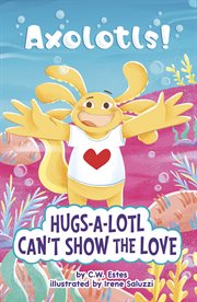 Hugs-a-Lotl Can't Show the Love cover image