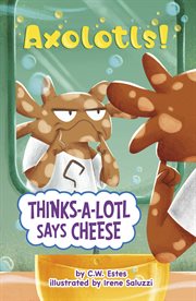 Thinks-a-Lotl Says Cheese cover image