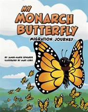 My Monarch Butterfly Migration Journey cover image