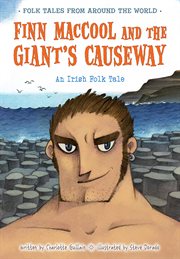 Finn MacCool and the Giant's Causeway : an Irish folk tale cover image