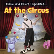 Eddie and Ellie's opposites at the circus cover image