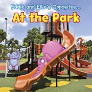 Eddie and Ellie's opposites at the park cover image
