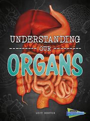 Understanding our organs cover image