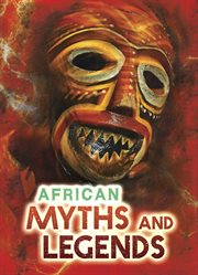 African Myths and Legends : All About Myths cover image