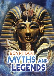 Egyptian Myths and Legends : All About Myths cover image