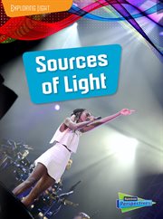 Sources of Light : Exploring Light cover image