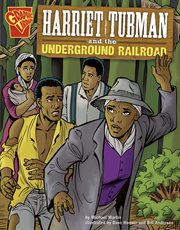 Harriet tubman and the underground railroad cover image