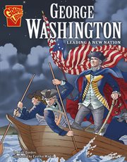 George Washington : leading a new nation cover image