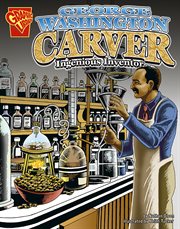 George Washington Carver : ingenious inventor cover image