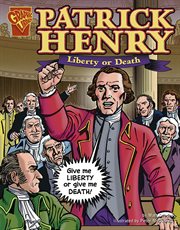 Patrick henry: liberty or death cover image