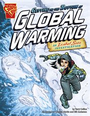 Getting to the bottom of global warming : an Isabel Soto investigation cover image