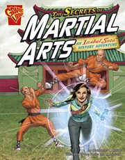 The secrets of martial arts: an isabel soto history adventure cover image