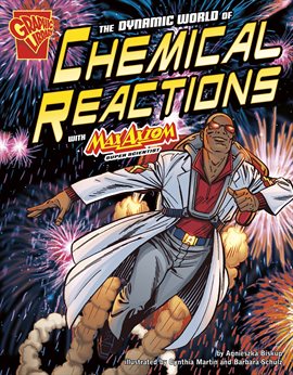 Cover image for The Dynamic World of Chemical Reactions with Max Axiom, Super Scientist