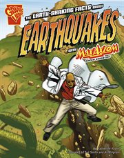 The earth-shaking facts about earthquakes with Max Axiom, super scientist cover image