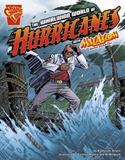 The whirlwind world of hurricanes with Max Axiom, super scientist cover image