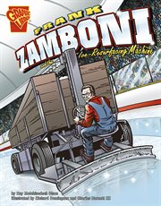Frank Zamboni and the ice-resurfacing machine cover image