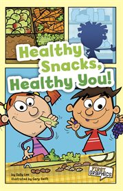 Healthy snacks, healthy you! cover image