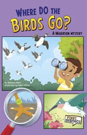 Where do the birds go? : a migration mystery cover image