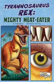 Tyrannosaurus rex : mighty meat-eater cover image