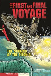 The first and final voyage : the sinking of the Titanic cover image