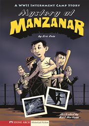 Mystery at Manzanar : a WWII internment camp story cover image