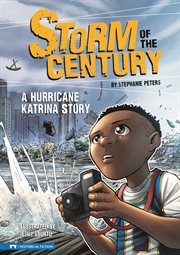 Storm of the century : a Hurricane Katrina story cover image