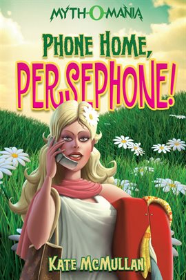 Cover image for Phone Home, Persephone!