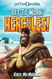 Get to work, Hercules! cover image