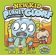 The new kid from planet Glorf cover image