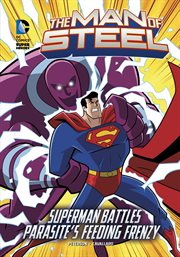 Superman battles parasite's feeding frenzy cover image