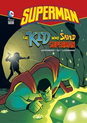 The kid who saved Superman cover image