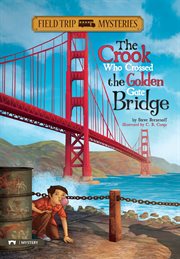The crook who crossed the Golden Gate Bridge cover image