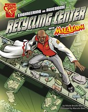 Engineering an awesome recycling center with Max Axiom, super scientist cover image
