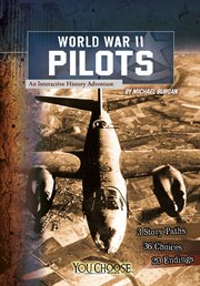 World War II pilots : an interactive history adventure cover image