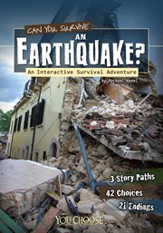 Can you survive an earthquake? : an interactive survival adventure cover image