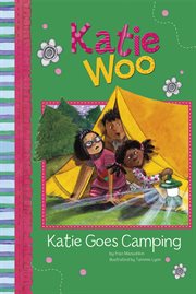Katie Goes Camping : Katie Woo cover image