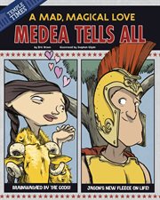 Medea tells all : a mad, magical love cover image