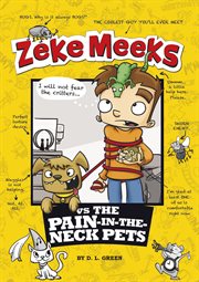 Zeke Meeks vs. the pain-in-the-neck pets cover image