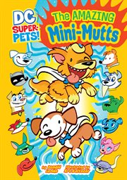 The amazing mini-mutts cover image