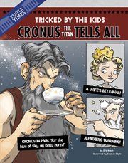 Cronus the titan tells all : tricked by the kids cover image