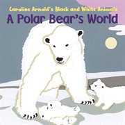 A polar bear's world cover image